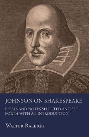 Kniha Johnson On Shakespeare Walter Raleigh