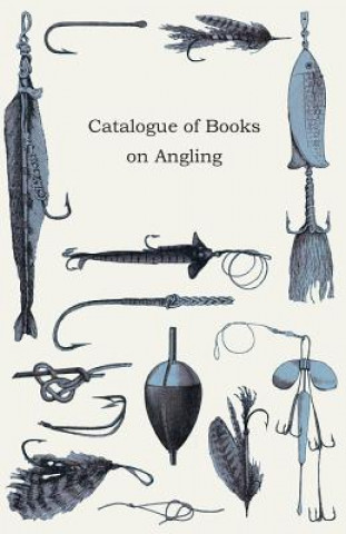 Kniha Catalogue Of Books On Angling Anon