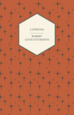 Knjiga Catriona Robert Louis Stevenson