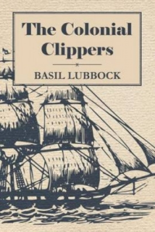 Książka Colonial Clippers Basil Lubbock