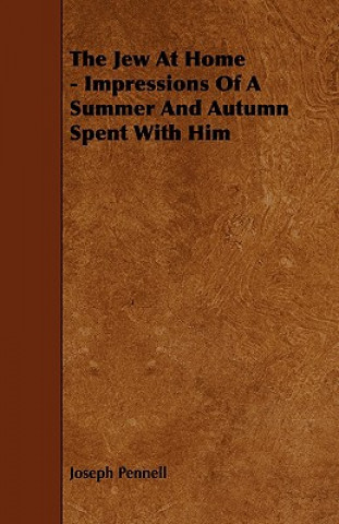 Libro Jew At Home - Impressions Of A Summer And Autumn Spent With Him Joseph Pennell