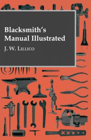 Carte Blacksmith's Manual Illustrated J. W. Lillico