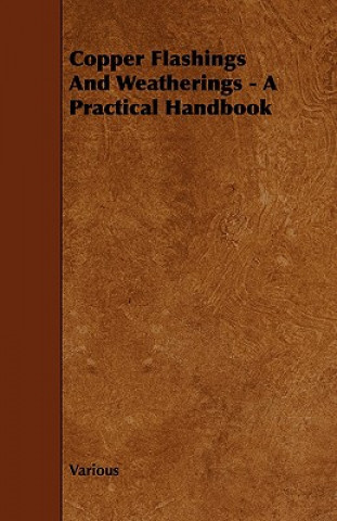 Carte Copper Flashings And Weatherings - A Practical Handbook Various