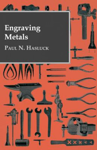 Kniha Engraving Metals Paul N. Hasluck