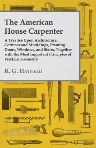 Книга American House Carpenter R. G. Hatfield