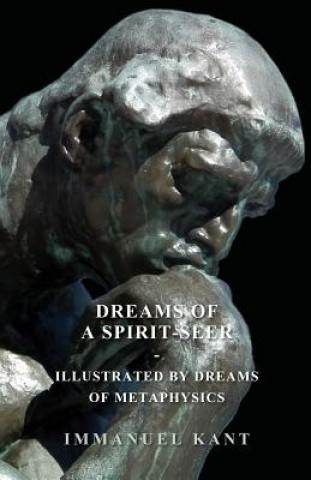 Kniha Dreams Of A Spirit-Seer - Illustrated By Dreams Of Metaphysics Immanuel Kant