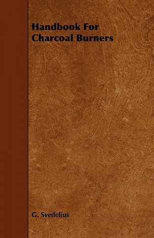 Carte Handbook For Charcoal Burners G. Svedelius