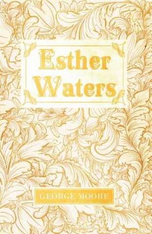 Knjiga Esther Waters George Moore
