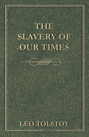 Livre Slavery Of Our Times Leo Tolstoy