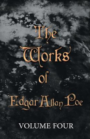 Carte Works Of Edgar Allan Poe - Volume Four Edgar Allan Poe