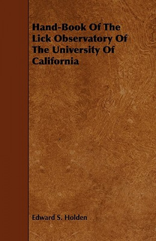 Book Hand-Book Of The Lick Observatory Of The University Of California Holden