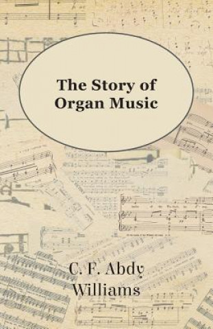 Carte Story Of Organ Music C. F. Abdy Williams