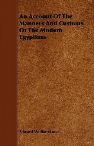 Kniha Account Of The Manners And Customs Of The Modern Egyptians Edward William Lane