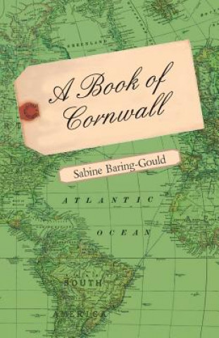 Carte Book Of Cornwall S. Baring-Gould