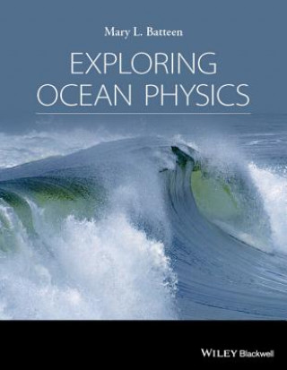Knjiga Exploring Ocean Physics Mary Batteen