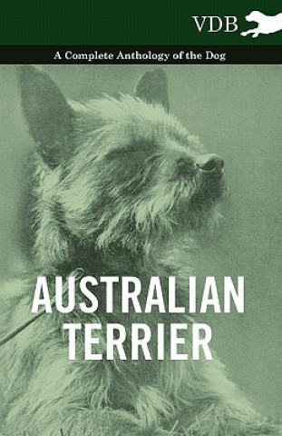Carte Australian Terrier - A Complete Anthology of the Dog - Various (selected by the Federation of Children's Book Groups)