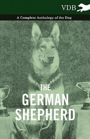 Kniha German Shepherd - A Complete Anthology of the Dog Various (selected by the Federation of Children's Book Groups)