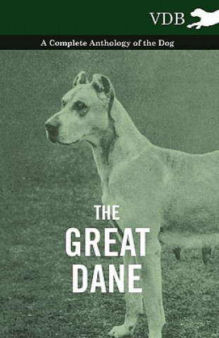 Kniha Great Dane - A Complete Anthology of the Dog Various (selected by the Federation of Children's Book Groups)