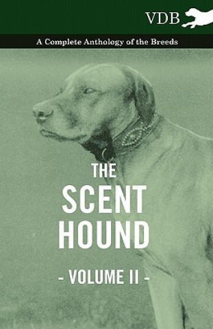 Knjiga Scent Hound Vol. II. - A Complete Anthology of the Breeds Various (selected by the Federation of Children's Book Groups)