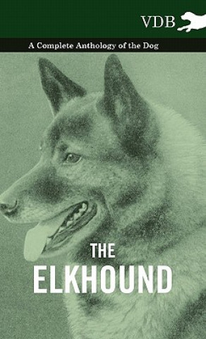 Carte Elkhound - A Complete Anthology of the Dog - Various (selected by the Federation of Children's Book Groups)