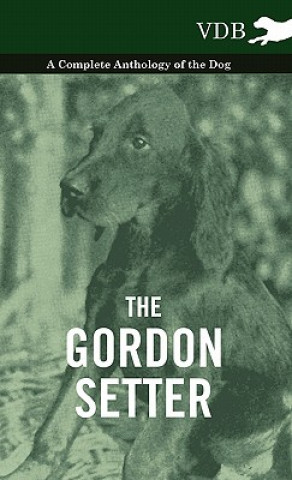 Kniha Gordon Setter - A Complete Anthology of the Dog Various (selected by the Federation of Children's Book Groups)