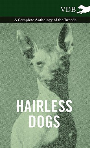 Book Hairless Dogs - A Complete Anthology of the Breeds Various (selected by the Federation of Children's Book Groups)