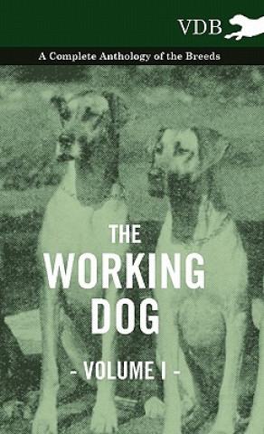 Βιβλίο Working Dog Vol. I. - A Complete Anthology of the Breeds Various (selected by the Federation of Children's Book Groups)