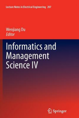 Könyv Informatics and Management Science IV Wenjiang Du