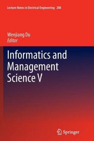 Könyv Informatics and Management Science V Wenjiang Du