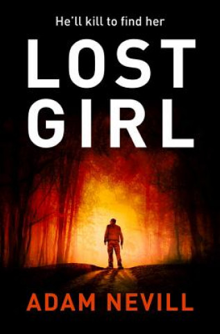 Könyv Lost Girl Adam Nevill