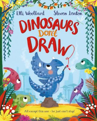 Книга Dinosaurs Don't Draw WOOLLARD  ELLI