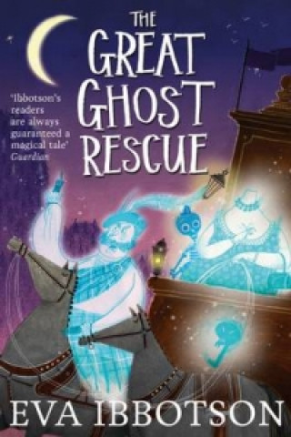 Knjiga Great Ghost Rescue Eva Ibbotson