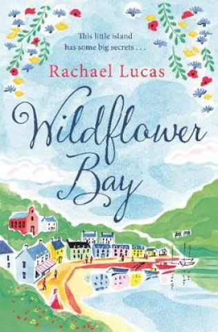 Knjiga Wildflower Bay LUCAS  RACHAEL