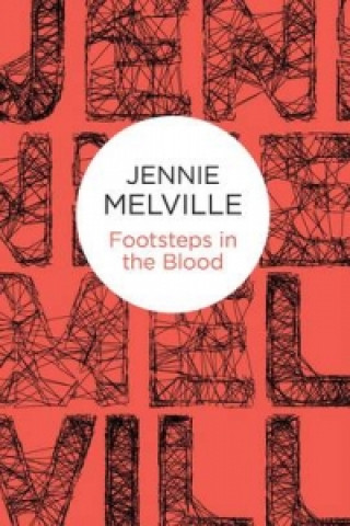 Książka Footsteps in the Blood Jennie Melville