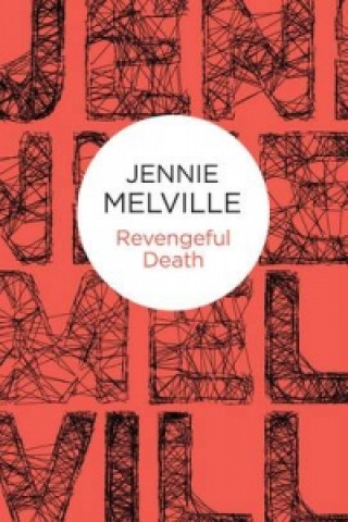 Könyv Revengeful Death Jennie Melville