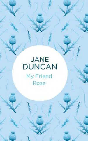 Carte My Friend Rose Jane Duncan
