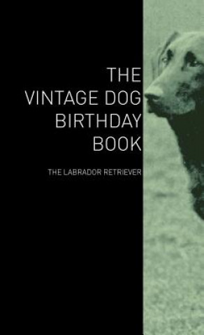 Carte Vintage Dog Birthday Book - The Labrador Retriever Various