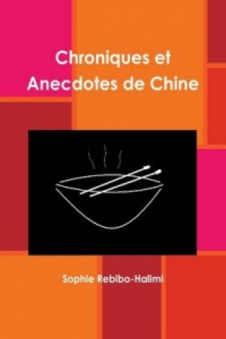 Libro Chroniques Et Anecdotes De Chine Sophie Rebibo-Halimi