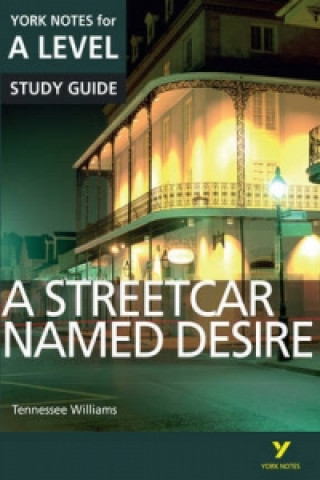 Kniha Streetcar Named Desire: York Notes for A-level Hana Sambrook