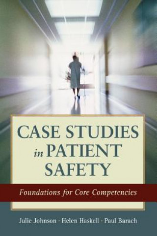 Книга Case Studies In Patient Safety Paul R. Barach