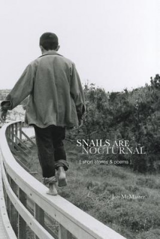 Livre Snails Are Nocturnal Jon McMaster