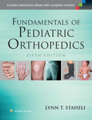 Βιβλίο Fundamentals of Pediatric Orthopedics Lynn T. Staheli