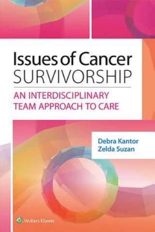 Könyv Issues of Cancer Survivorship Debra Kantor