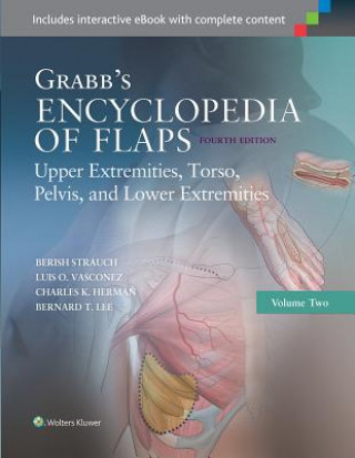 Könyv Grabb's Encyclopedia of Flaps: Upper Extremities, Torso, Pelvis, and Lower Extremities Berish Strauch