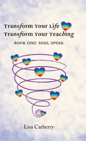 Boek Transform Your Life, Transform Your Teaching Lisa Carberry