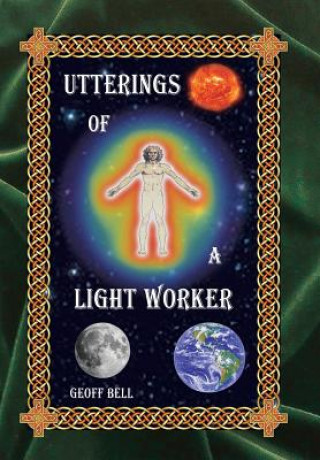 Βιβλίο Utterings of a Light Worker Geoff Bell