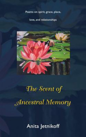 Carte Scent of Ancestral Memory Anita Jetnikoff