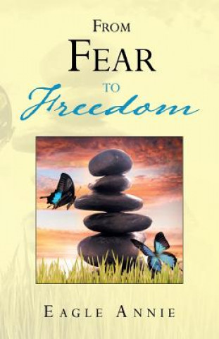 Kniha From Fear to Freedom Eagle Annie