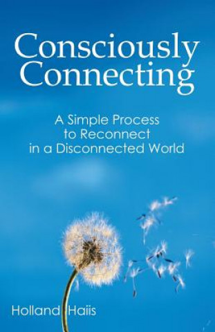Kniha Consciously Connecting Holland Haiis