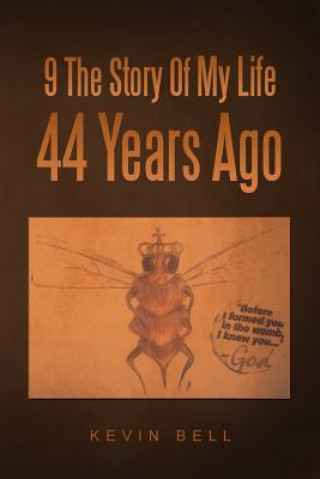 Книга 9 The Story Of My Life 44 Years Ago Kevin Bell